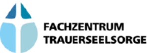 Fachzentrum Trauerseelsorge Fachzentrum Trauerseelsorge